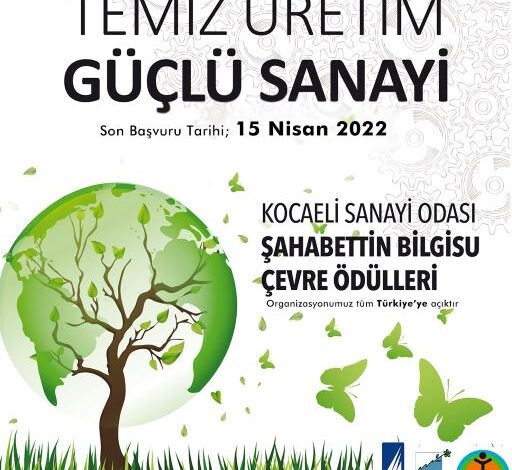 Şahabettin Bilgisu Çevre Ödülleri Organizasyonu için son başvuru 15 Nisan’da.