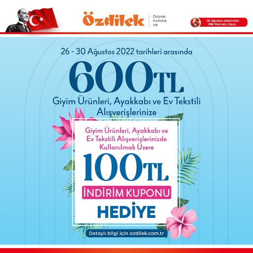 Büyük Zaferimizin 100. Yılına Özel Fırsatlar Özdilek’te