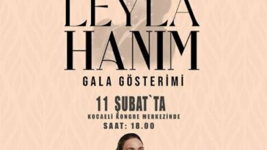 ‘Leyla Hanım’ 11 Şubat’ta gala yapıyor!