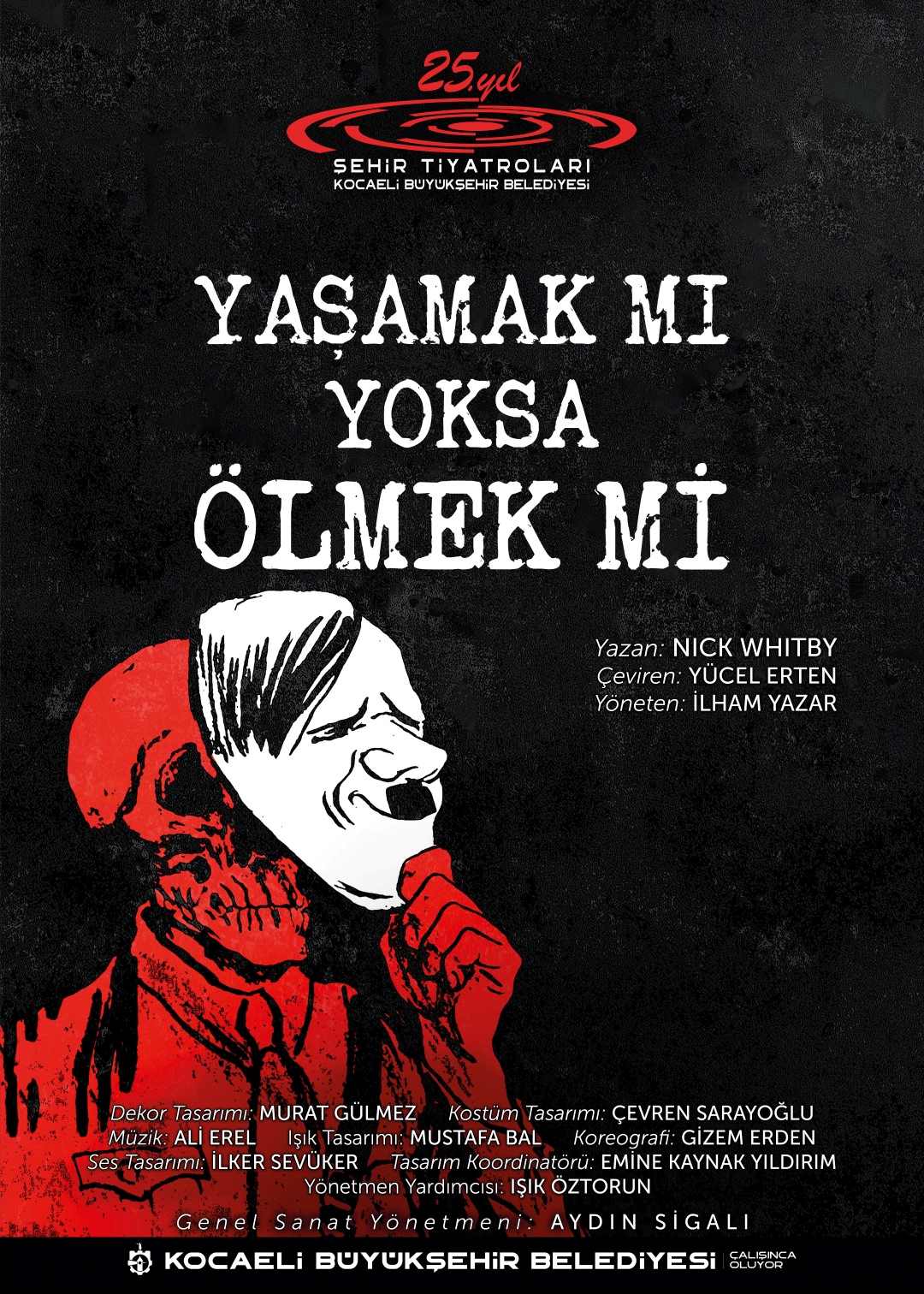 Şehir Tiyatrolarından Yaşamak mı Yoksa Ölmek mi?