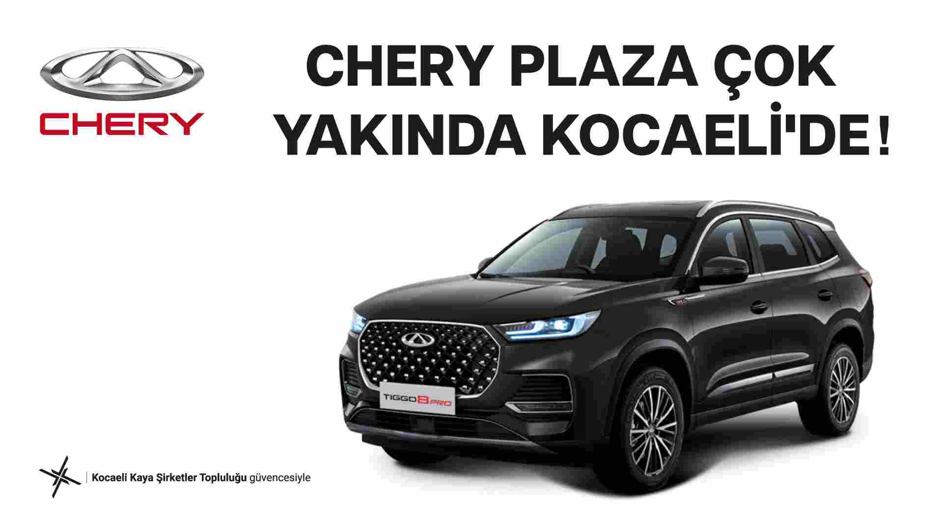 Chery Kocaeli Kaya Güvencesi ile Kocaeli’de