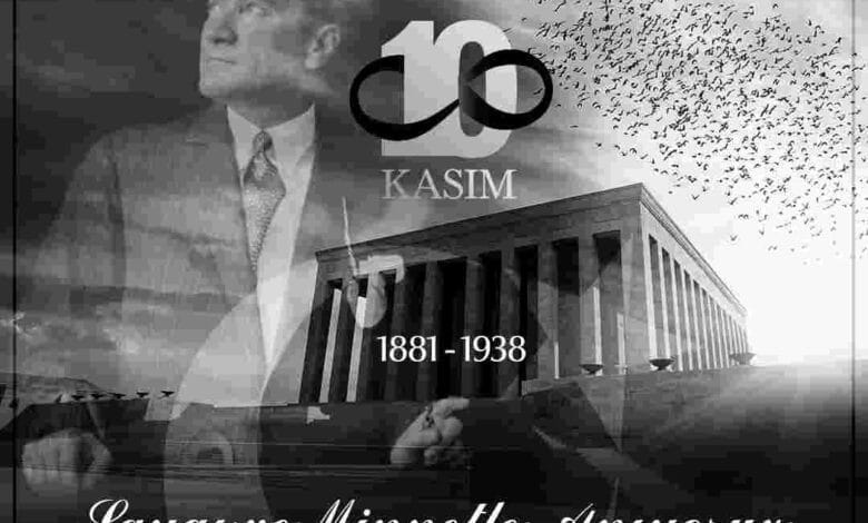 10 Kasım Atatürk’ü Saygı ve Minnetle Anıyoruz