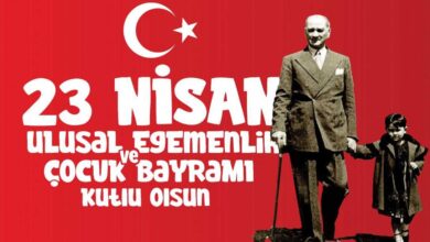 23 Nisan Ulusal Egemenlik ve Çocuk Bayramı Kutlu Olsun