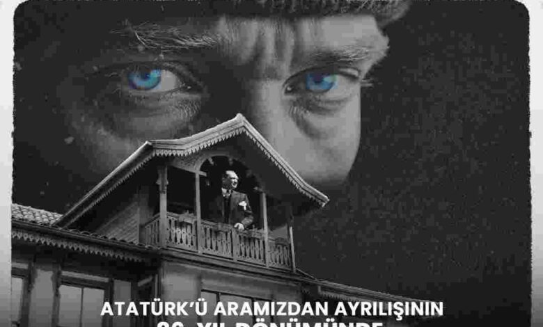 Atatürk, 10 Kasım’da Atatürk ve Milli Mücadele Anı Evi’nde anılacak