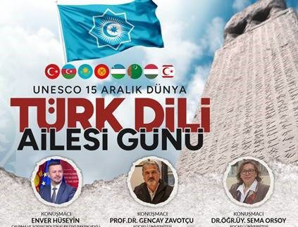15 Aralık, Dünya Türk Dili Ailesi Günü Etkinliği