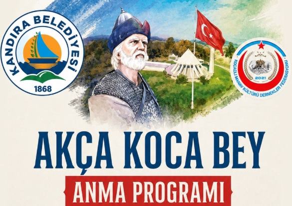 AKÇA KOCA'YI ANMAK, KOCAELİ'NİN GELECEĞİNE SAHİP ÇIKMAKTIR