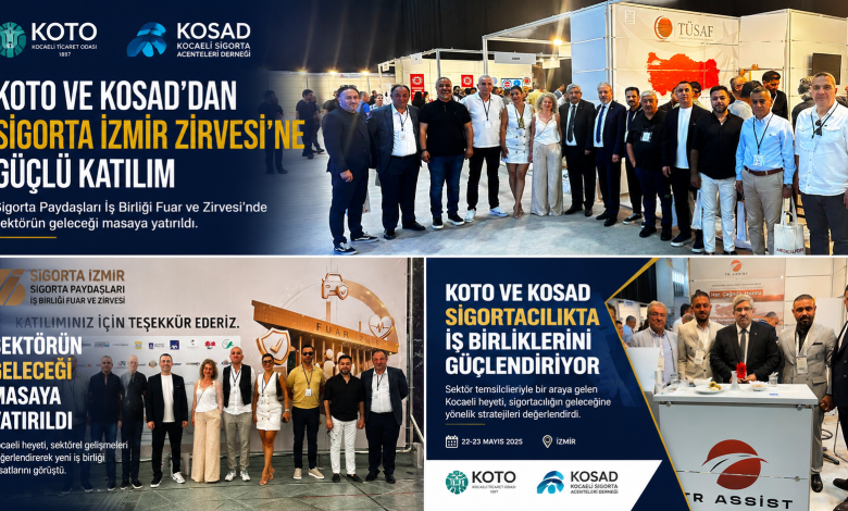 KOTO ve KOSAD’dan Sigorta Paydaşları İş Birliği Fuar ve Zirvesi’ne Güçlü Katılım