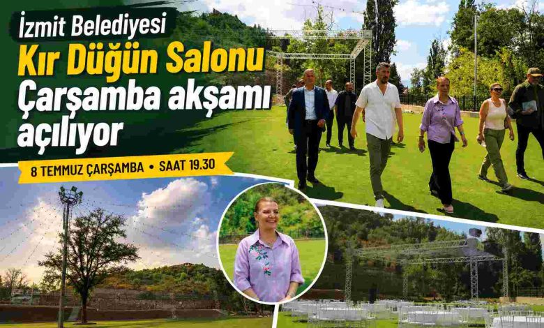 İzmit Belediyesi Kır Düğün Salonu hizmete açılıyor
