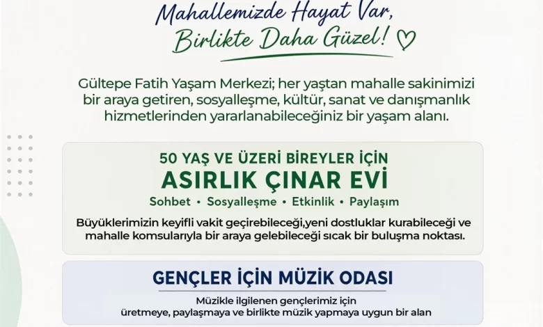 Gültepe Fatih Yaşam Merkezi mahalle sakinlerinin buluşma adresi oluyor