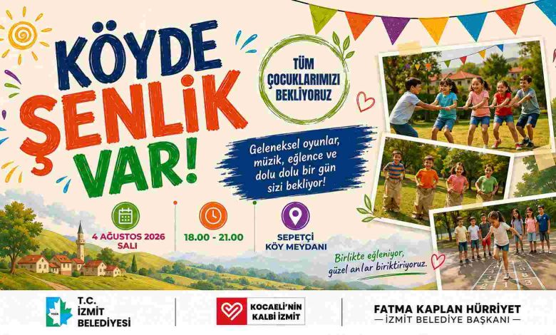 Sepetçi’de ‘Köyde Şenlik Var’ coşkusu yaşanacak