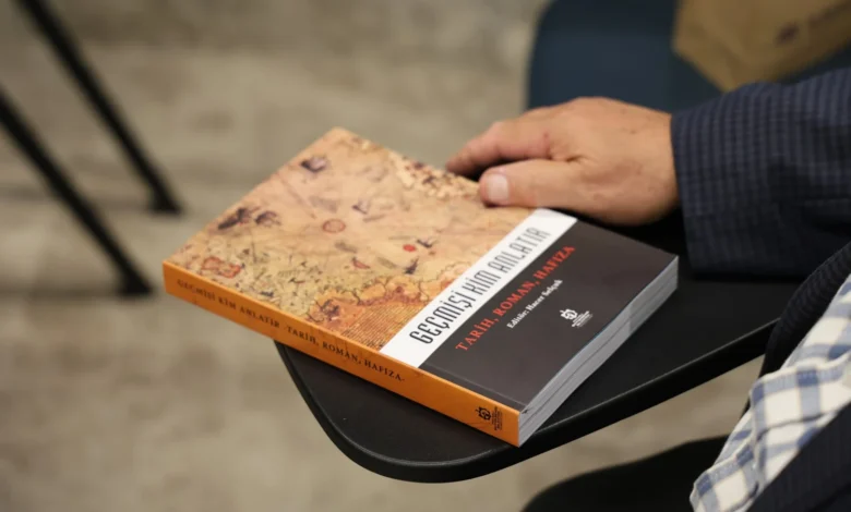 Tarih, roman ve hafıza aynı kitapta buluştu