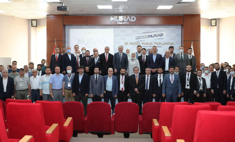 MÜSİAD Sakarya’da genel kurulunu gerçekleştirdi